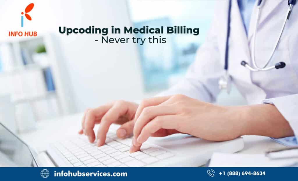 Upcoding In Medical Billing: Never Try This!