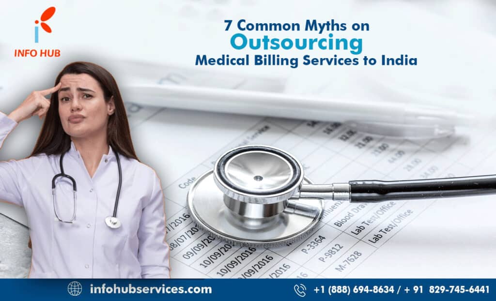 7 Common Myths on Outsourcing Medical Billing Services to India
