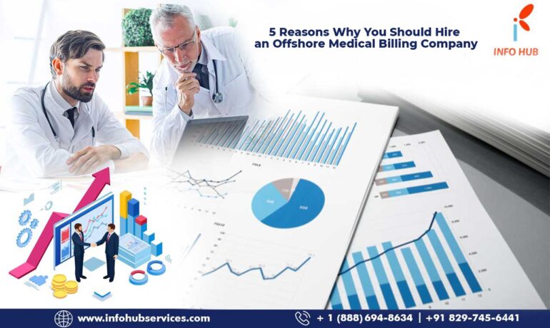 5 Reasons Why You Should Hire an Offshore Medical Billing Company