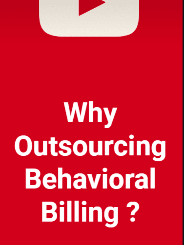 Benefits of Outsourcing Behavioral Billing