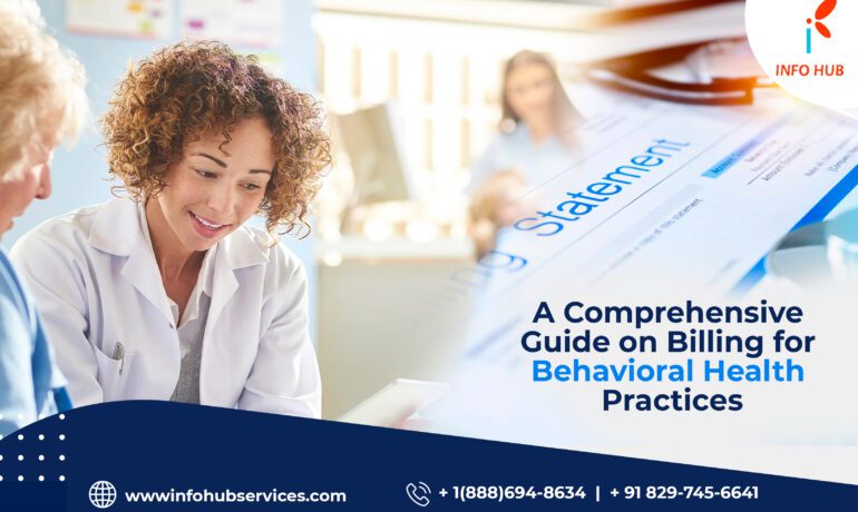 A Comprehensive Guide on Billing for Behavioral Health Practices