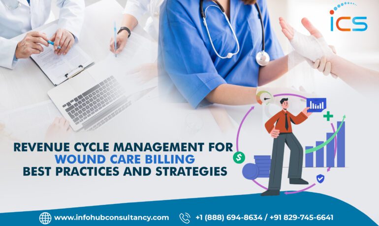 Revenue Cycle Management for Wound Care Billing: Best Practices and Strategies