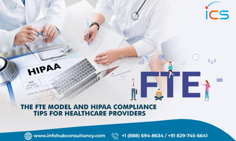 The FTE Model and HIPAA Compliance Tips for Healthcare Providers