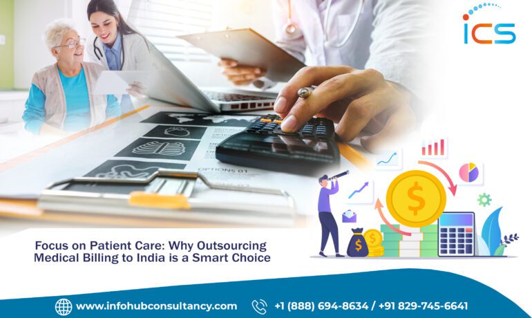 Focus on Patient Care: Why Outsourcing Medical Billing to India is a Smart Choice
