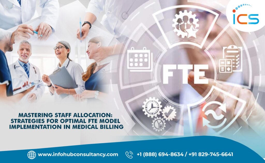 Mastering Staff Allocation Strategies for Optimal FTE Model Implementation in Medical Billing