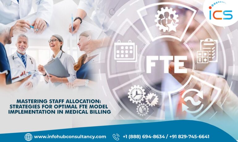 Mastering Staff Allocation Strategies for Optimal FTE Model Implementation in Medical Billing