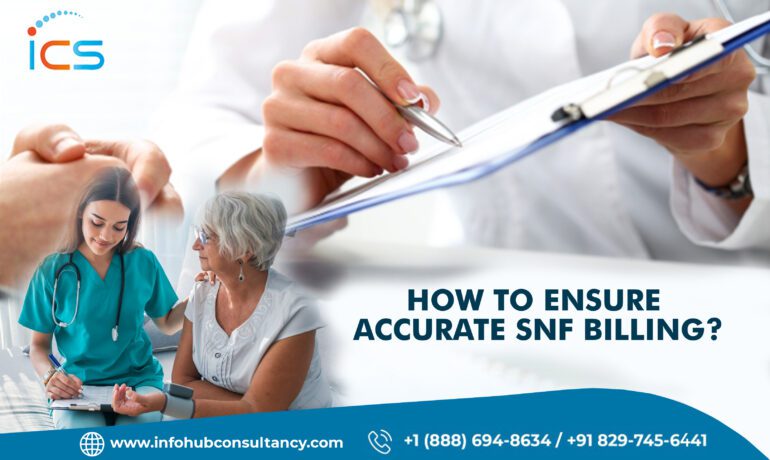 How to Ensure Accurate SNF Billing?