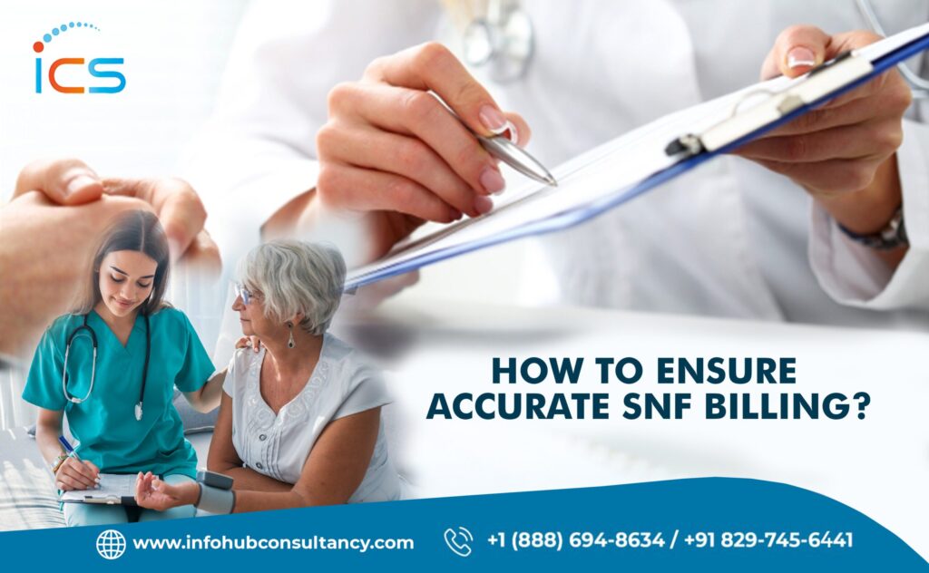 How to Ensure Accurate SNF Billing?