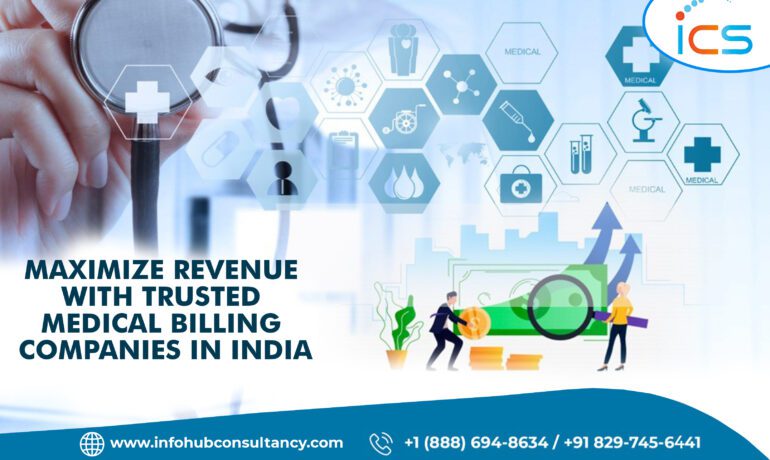 Maximize Revenue with Trusted Medical Billing Companies in India