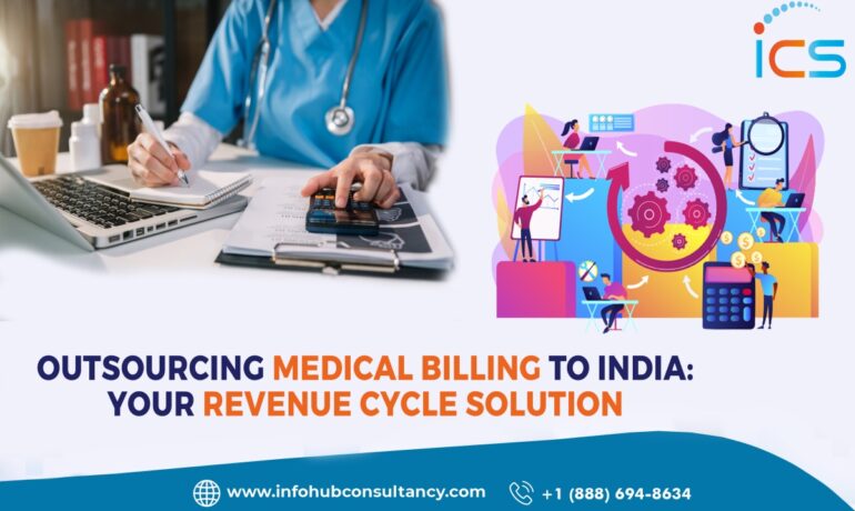 Outsourcing Medical Billing to India: Your Revenue Cycle Solution
