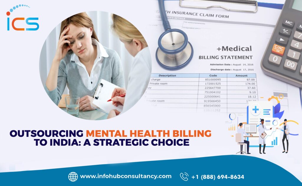 Outsourcing Mental Health Billing to India: A Strategic Choice