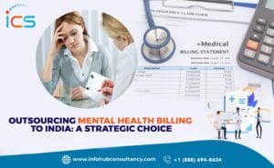 Outsourcing Mental Health Billing to India: A Strategic Choice
