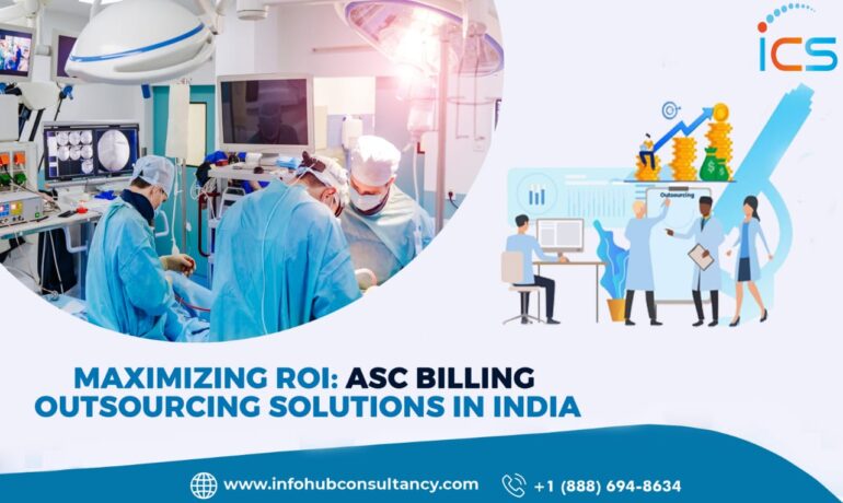 Maximizing ROI: ASC Billing Outsourcing Solutions in India