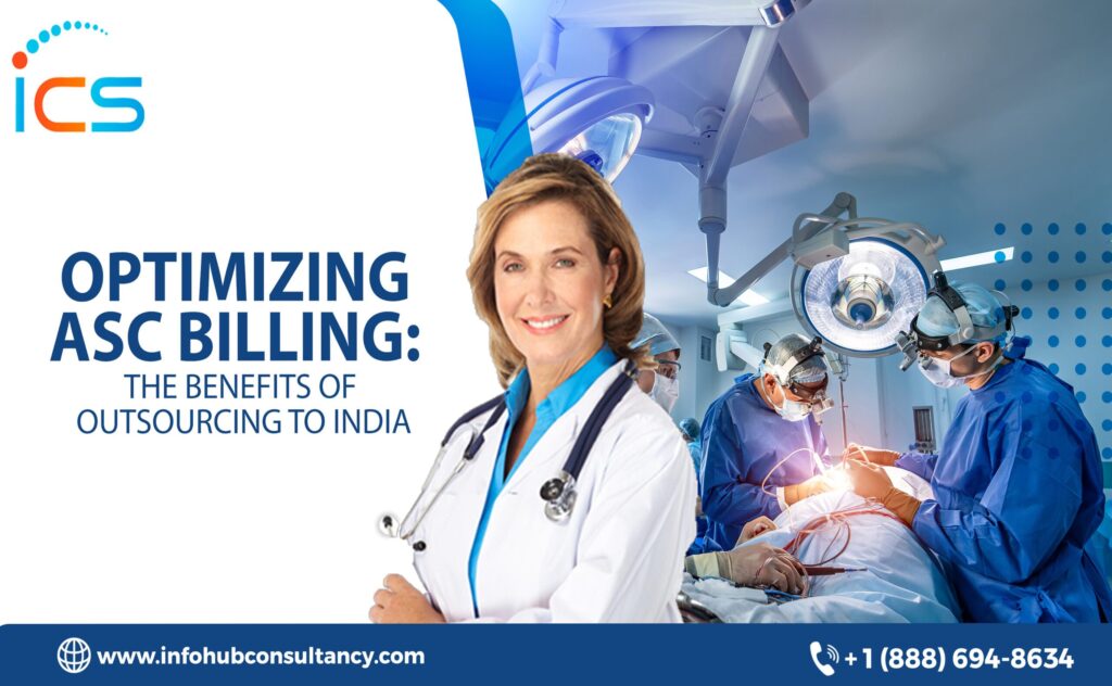 Transform ASC billing with a smart pivot to India's outsourcing, blending savings with excellence in patient care.