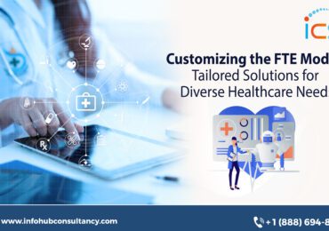Customizing the FTE Model Tailored Solutions for Diverse Healthcare Needs (1)