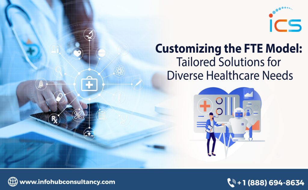 Customizing the FTE Model Tailored Solutions for Diverse Healthcare Needs (1)