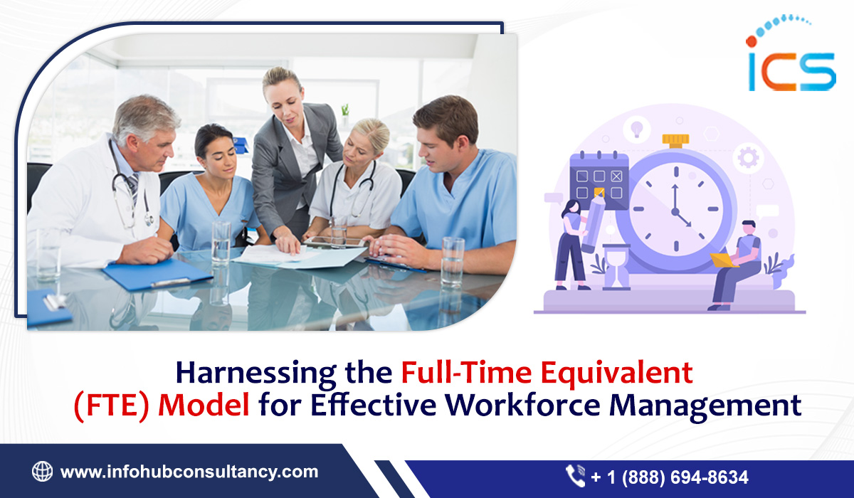 Harnessing the FullTime Equivalent (FTE) Model for Effective Workforce