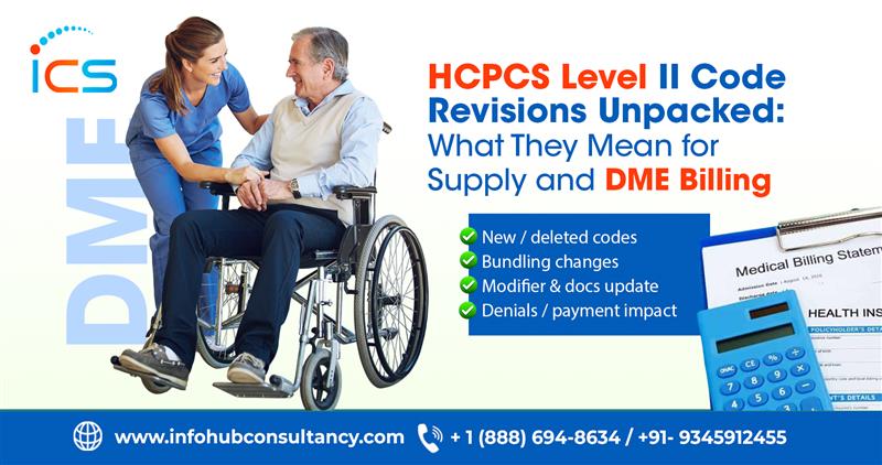 Stay updated on HCPCS Level II code revisions and their impact on supply and DME billing for accurate claims and timely reimbursements with ICS.